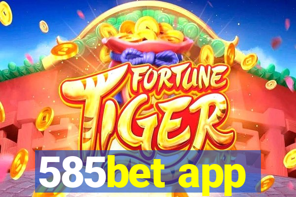 585bet app